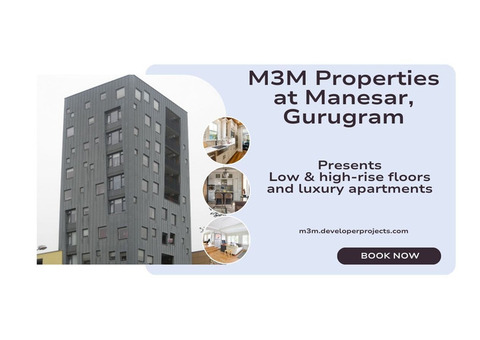 M3M Properties Manesar | Fantastic Opportunity To Live