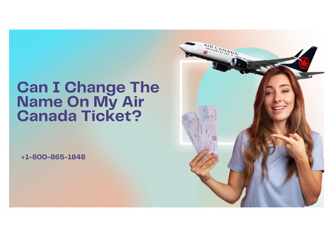 How Much Is The Air Canada Name Change Fee?