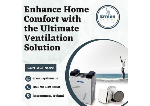 Enhance Home Comfort with the Ultimate Ventilation Solution