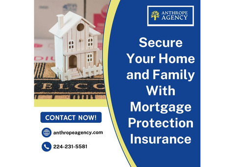 Secure Your Home and Family With Mortgage Protection Insurance