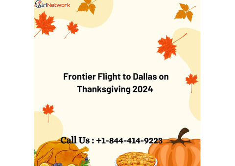 +1 (844) 414-9223 Book Advance Frontier Flight to Dallas