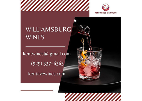 Kent Wines and Liquors offers the finest Williamsburg wines