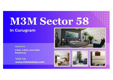 M3M Sector 58 Gurugram - The True Meaning Of Luxury