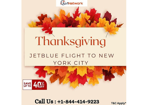 +1-844-414-9223 Cheap Thanksgiving JetBlue Flight to New York City