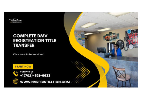 DMV Registration Title Transfer Requirements - Get Started Now!