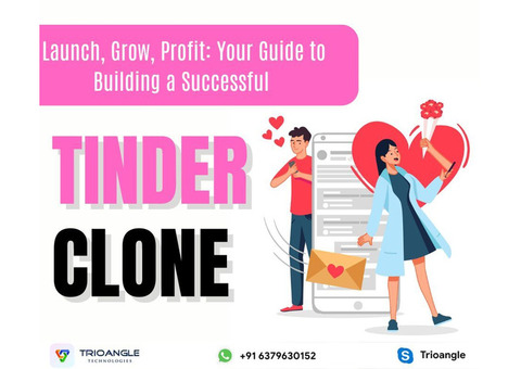 Launch, Grow, Profit: Your Guide to Successful Tinder Clone App