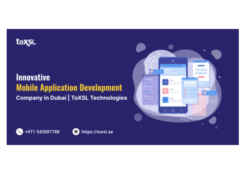 Custom Mobile App Development Services in UAE – ToXSL Technolgoies