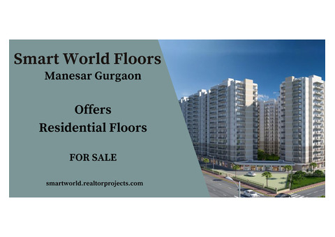 Smart World Floors Manesar | Where Every Day Feels Like A Getaway.