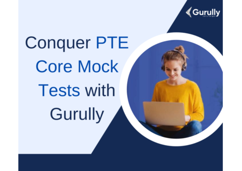 Conquer PTE Core Mock Tests with Gurully