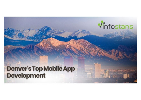 Denver's Top Mobile App Development - Info Stans