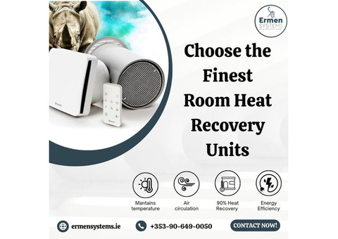 Choose the Finest Room Heat Recovery Units