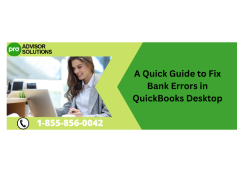 Easy fix for bank errors in QuickBooks Desktop