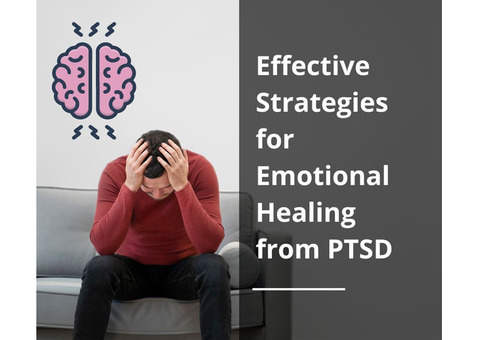 Effective Strategies for Emotional Healing From Ptsd