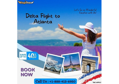 +1-888-413-6950 Book Delta Flight to Atlanta On Summer Vacation