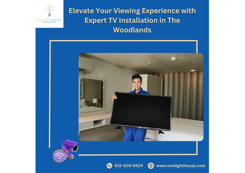 Experience with Expert TV Installation in The Woodlands