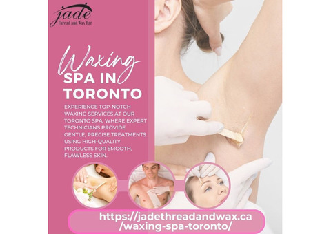 Experience Luxurious Waxing in Toronto with Our Expert Team