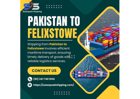 Reliable Transport Solutions from Pakistan to Felixstowe