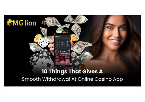 10 Tips for Smooth Withdrawals at Online Casino Apps- MGlion App