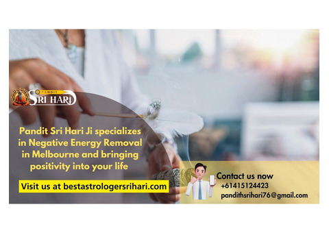 Pandit Sri Hari Ji specializes in Negative Energy Removal in Melbourne