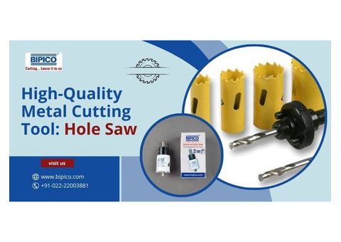 High-Quality Metal Cutting Tool- Hole Saw - BIPICO