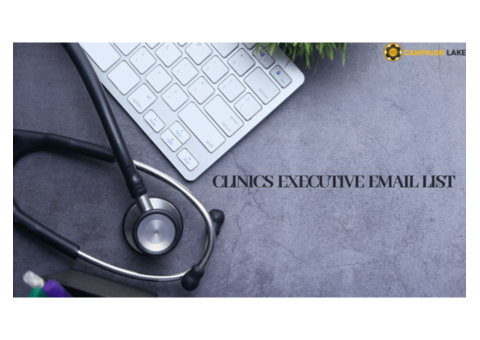 Get Clinics Executives Email List at Best Price