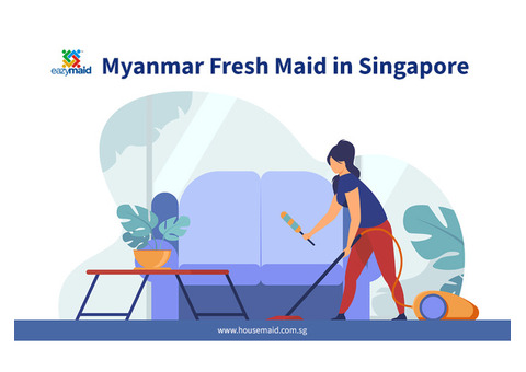 Myanmar Fresh Maid in Singapore