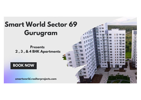 Smart World Sector 69 Gurugram | Spacious Modern Living