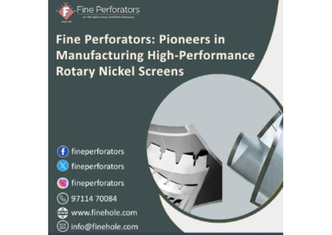 Pioneers in Manufacturing High-Performance Rotary Nickel Screens