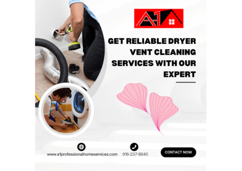 Get Reliable Dryer Vent Cleaning Services With Our Expert