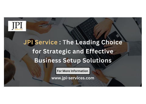 The Leading Choice for Strategic and Effective Business Setup