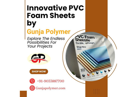 Innovative PVC Foam Sheets By Gunja Polymer