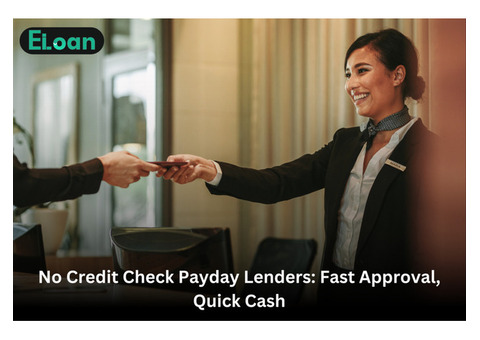 Unlock Fast Cash with EiLoan's No Credit Check Payday Lenders