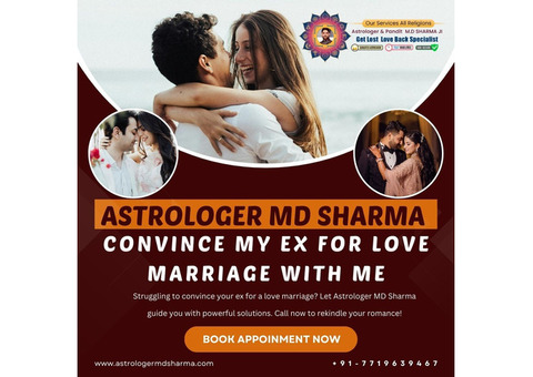 Get My Ex to Agree to a Love Marriage with Me