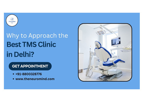 Why to Approach the Best TMS Clinic in Delhi?