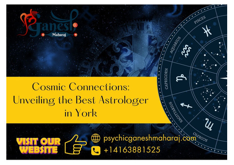 Cosmic Connections: Unveiling the Best Astrologer in York