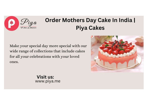 Order Mothers Day Cake In India | Piya Cakes