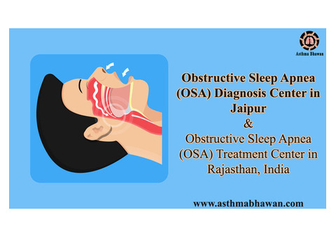 Best Obstructive Sleep Apnea (OSA) Diagnosis Center in Jaipur, India