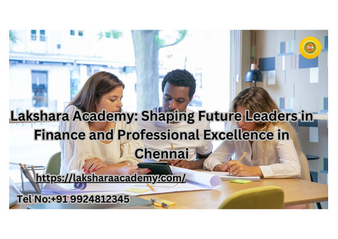 Lakshara Academy: Shaping Future Leaders in Finance in Chennai