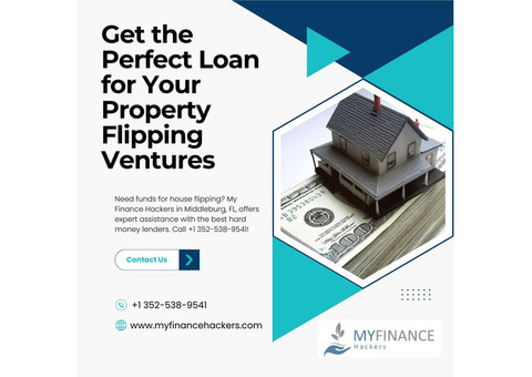 Get the Perfect Loan for Your Property Flipping Ventures