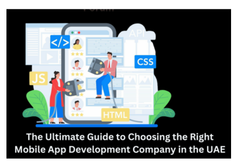 Choosing the Right Mobile App Development Company in UAE