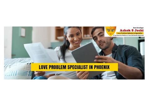 Love Problem Specialist in Phoenix