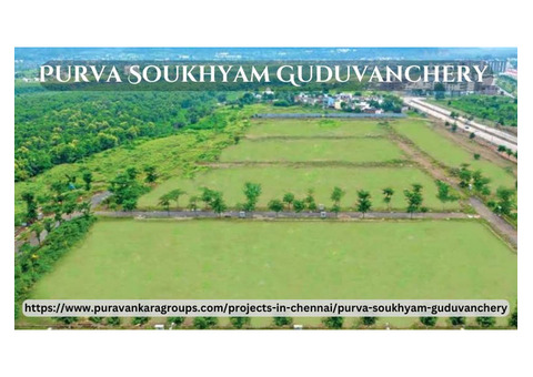 Purva Soukhyam Guduvanchery | Best Land For Living At Chennai