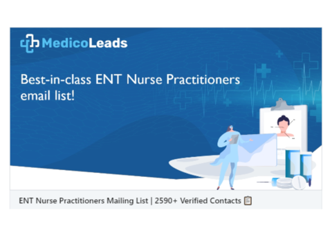 Acquire ENT Nurse Practitioners Email List - 30% Off Now!