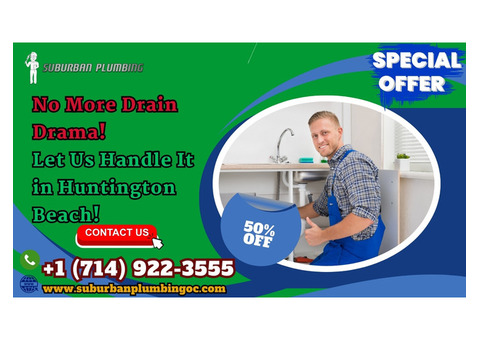 No More Drain Drama! Let Us Handle It in Huntington Beach!