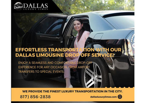 Dallas Limousine Drop Off Service