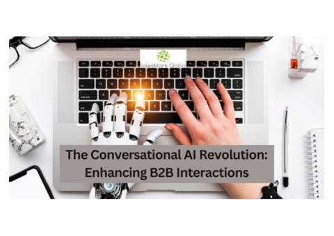 The Revolution of Conversational AI: Improving B2B Communication