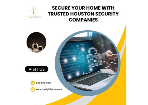 Secure Your Home with Trusted Houston Security Companies