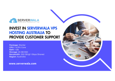 Invest in Serverwala VPS Hosting Australia to provide Customer Support