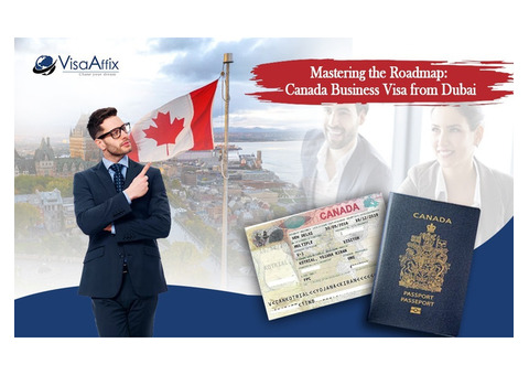 Canada Business Visas: Trust the Experts at VisaAffix