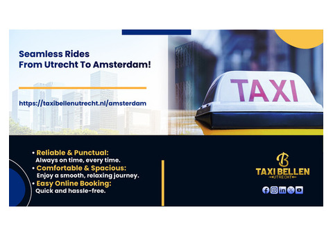 Effortless Taxi Utrecht to Amsterdam